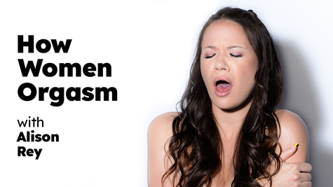 How Women Orgasm - Alison Rey