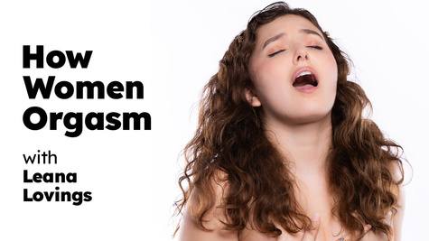 How Women Orgasm - Leana Lovings